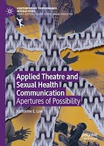 Télécharger le livre :  Applied Theatre and Sexual Health Communication