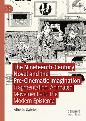 Téléchargez le livre :  The Nineteenth-Century Novel and the Pre-Cinematic Imagination