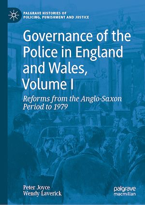 Téléchargez le livre :  Governance of the Police in England and Wales, Volume I