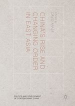 Télécharger le livre :  China's Rise and Changing Order in East Asia