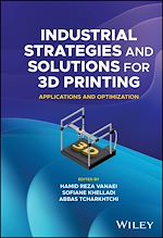 Télécharger le livre :  Industrial Strategies and Solutions for 3D Printing