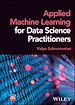 Télécharger le livre :  Applied Machine Learning for Data Science Practitioners