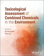 Télécharger le livre :  Toxicological Assessment of Combined Chemicals in the Environment