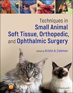 Télécharger le livre :  Techniques in Small Animal Soft Tissue, Orthopedic, and Ophthalmic Surgery