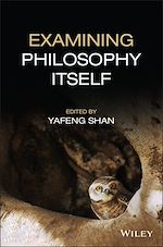 Télécharger le livre :  Examining Philosophy Itself