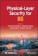 Télécharger le livre :  Physical-Layer Security for 6G