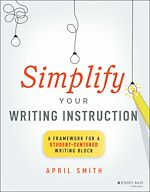 Télécharger le livre :  Simplify Your Writing Instruction