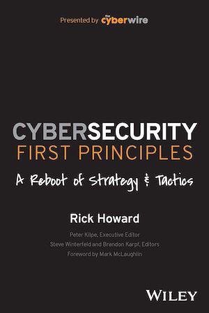 Téléchargez le livre :  Cybersecurity First Principles: A Reboot of Strategy and Tactics