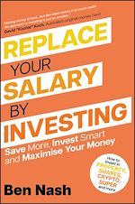 Télécharger le livre :  Replace Your Salary by Investing