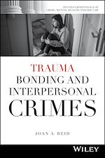 Télécharger le livre :  Trauma Bonding and Interpersonal Crimes