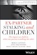 Télécharger le livre :  Ex-Partner Stalking and Children