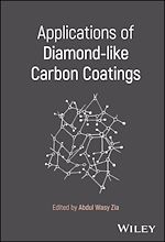Télécharger le livre :  Applications of Diamond-like Carbon Coatings