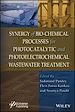 Télécharger le livre :  Synergy of Bio-Chemical Processes for Photocatalytic and Photoelectrochemical Wastewater Treatment