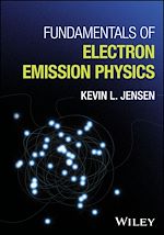 Télécharger le livre :  Fundamentals of Electron Emission Physics
