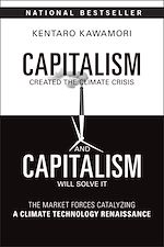 Télécharger le livre :  Capitalism Created the Climate Crisis and Capitalism Will Solve It