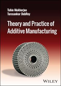 Téléchargez le livre :  Theory and Practice of Additive Manufacturing