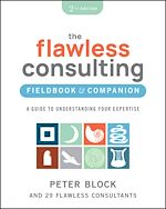 Télécharger le livre :  The Flawless Consulting Fieldbook & Companion
