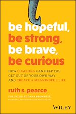 Télécharger le livre :  Be Hopeful, Be Strong, Be Brave, Be Curious