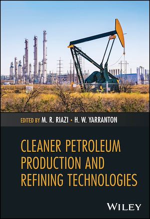 Téléchargez le livre :  Cleaner Petroleum Production and Refining Technologies