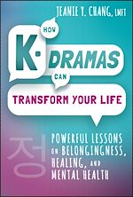 Télécharger le livre :  How K-Dramas Can Transform Your Life