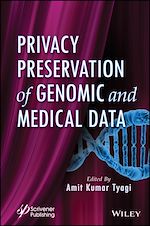 Télécharger le livre :  Privacy Preservation of Genomic and Medical Data