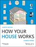 Télécharger le livre :  How Your House Works