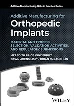 Télécharger le livre :  Additive Manufacturing for Orthopedic Implants