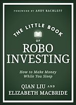 Télécharger le livre :  The Little Book of Robo Investing