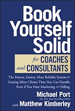 Télécharger le livre :  Book Yourself Solid for Coaches and Consultants