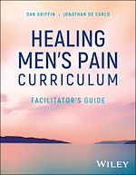 Télécharger le livre :  Healing Men's Pain Curriculum, Facilitator's Guide