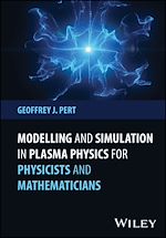 Télécharger le livre :  Modelling and Simulation in Plasma Physics for Physicists and Mathematicians