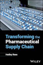 Télécharger le livre :  Transforming the Pharmaceutical Supply Chain