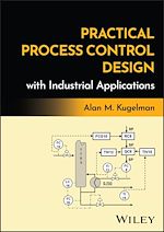 Télécharger le livre :  Practical Process Control Design with Industrial Applications