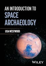 Télécharger le livre :  An Introduction to Space Archaeology