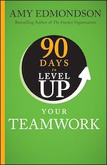 Télécharger le livre :  90 Days to Level Up Your Teamwork