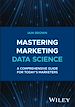 Télécharger le livre :  Mastering Marketing Data Science