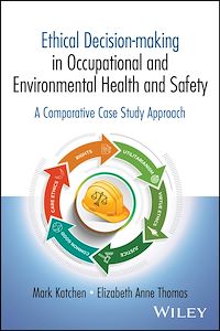 Télécharger le livre : Ethical Decision-making in Occupational and Environmental Health and Safety