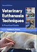Télécharger le livre :  Veterinary Euthanasia Techniques