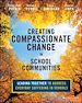 Télécharger le livre :  Creating Compassionate Change in School Communities