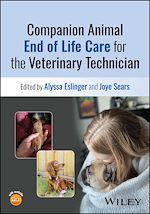Télécharger le livre :  Companion Animal End of Life Care for the Veterinary Technician