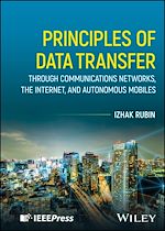 Télécharger le livre :  Principles of Data Transfer Through Communications Networks, the Internet, and Autonomous Mobiles