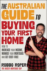 Télécharger le livre :  The Australian Guide to Buying Your First Home