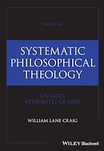 Télécharger le livre :  Systematic Philosophical Theology, Volume 2a
