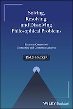 Télécharger le livre :  Solving, Resolving, and Dissolving Philosophical Problems