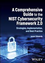 Télécharger le livre :  A Comprehensive Guide to the NIST Cybersecurity Framework 2.0