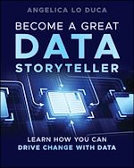 Télécharger le livre :  Become a Great Data Storyteller