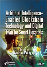 Télécharger le livre :  Artificial Intelligence-Enabled Blockchain Technology and Digital Twin for Smart Hospitals