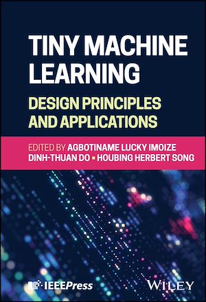 Téléchargez le livre :  Tiny Machine Learning: Design Principles and Applications