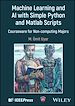 Télécharger le livre :  Machine Learning and AI with Simple Python and Matlab Scripts