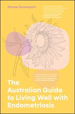 Télécharger le livre :  The Australian Guide to Living Well with Endometriosis